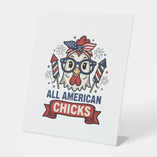 All American Chicks Patriotic Chicken Vector Desig Pedestal Sign
