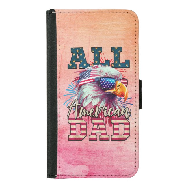 All American Dad 4th of July Bald Eagle USA Flag Samsung Galaxy Wallet Case (Front)