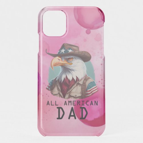 All American Dad 4th of July Bald Eagle USA Flag iPhone 11 Case