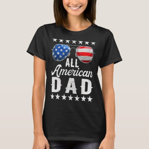 All American Dad 4th Of July Memorial Day Matching T_Shirt