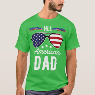 All American Dad 4th Of July Sunglasses T-Shirt