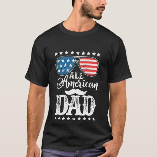 All American Dad Usa Sunglasses Flag 4th Of July  T_Shirt