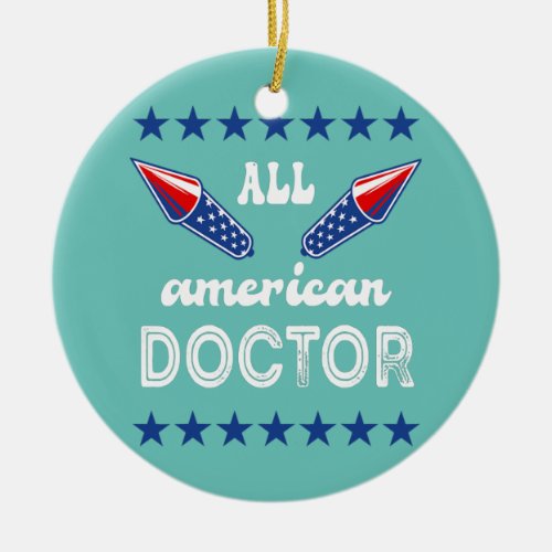 All American Doctor 4th Of July USA Flag Freedom Ceramic Ornament