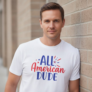 All American Dude 4th July T-Shirt