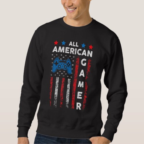 All American Gamer Patriotic Video Game 4th Of Jul Sweatshirt