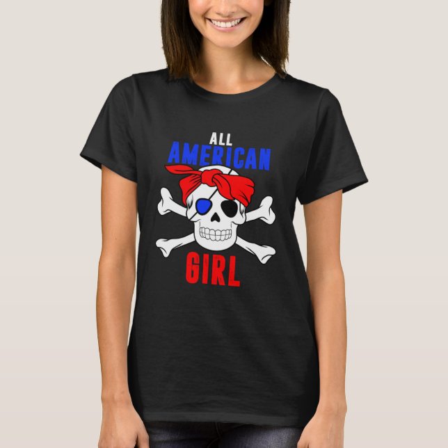 All American Girl 4th of July Pirate Skull USA Fla T-Shirt (Front)