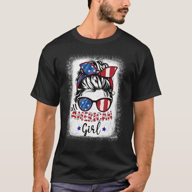 All American Girl Bleached  Patriotic July 4th T-Shirt (Front)