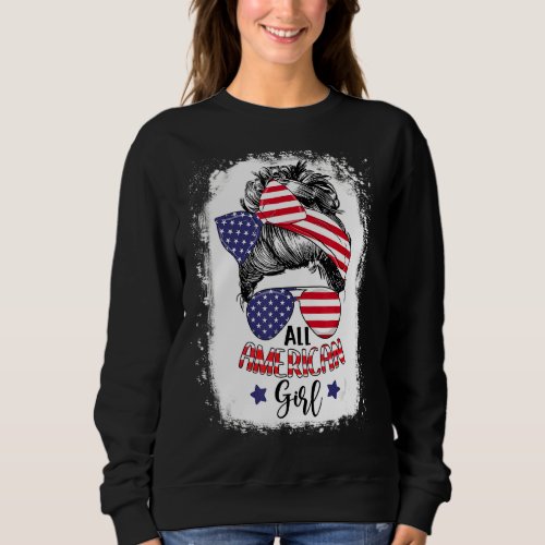 All American Girl Messy Bun Bleached Patriotic 4th Sweatshirt