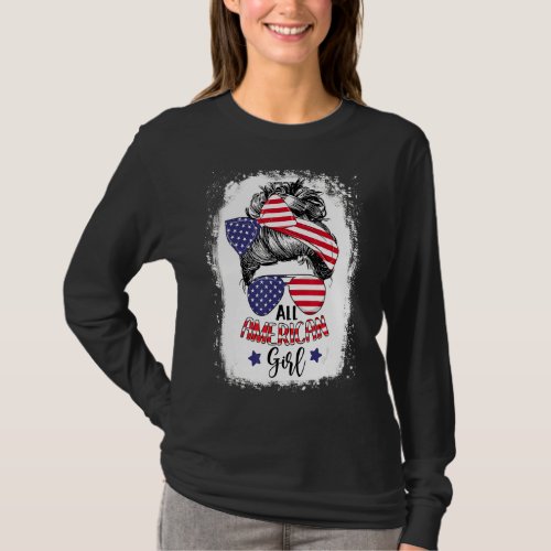 All American Girl Messy Bun Bleached Patriotic 4th T_Shirt