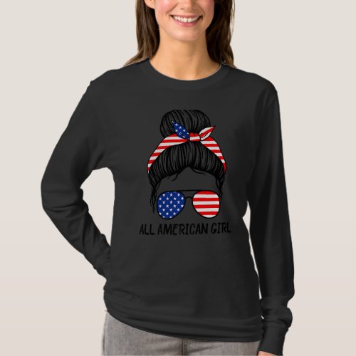 All American Girl Messy Hair Bun American Flag 4th T_Shirt