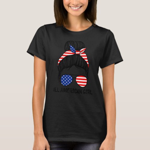 All American Girl Messy Hair Bun American Flag 4th T_Shirt
