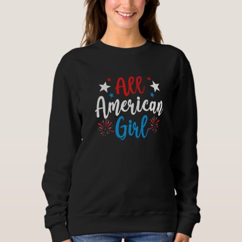 All American Girl Patriotic Usa Flag 4th Of July G Sweatshirt