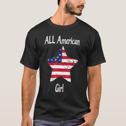 All American Girl Usa Flag America 4th Of July T_Shirt