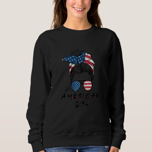 All American Girls 4th Of July  Daughter Messy Bun Sweatshirt