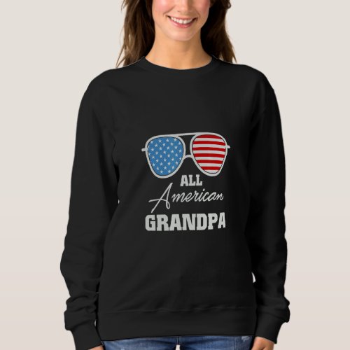 All American Grandpa 4th Of July Sunglasses Sweatshirt