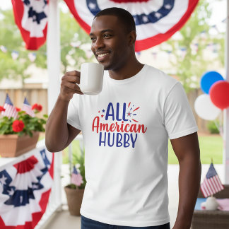 All American Hubby 4th July T-Shirt