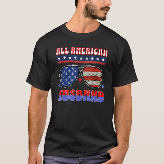ALL AMERICAN HUSBAND 4TH OF JULY PATRIOTIC SUNGLAS T-Shirt (Front)