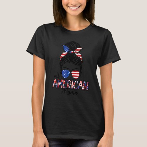 All American Mama Messy Bun Hair Style American Fl T_Shirt