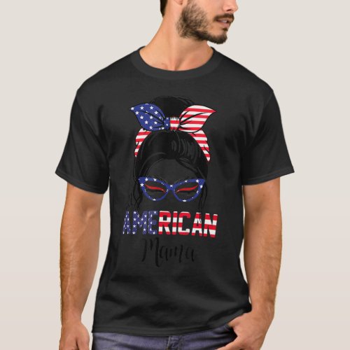 All American Mama Messy Bun Usa Flag Sunglass 4th  T_Shirt