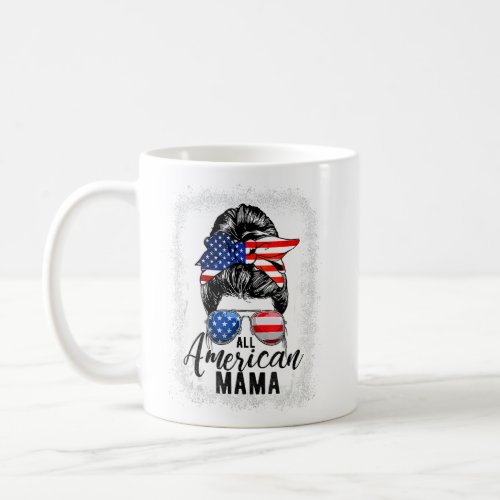 All American Mama Proud Mom Messy Bun Patriotic 4t Coffee Mug