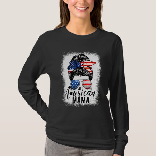 All American Mama Proud Mom Messy Bun Patriotic 4t T_Shirt