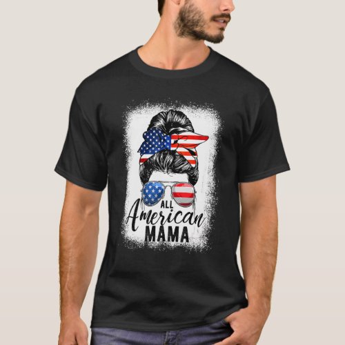 All American Mama Proud Mom Messy Bun Patriotic 4t T_Shirt