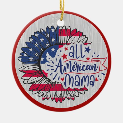 All American Mama  Red White Blue US Flag Ceramic Ornament