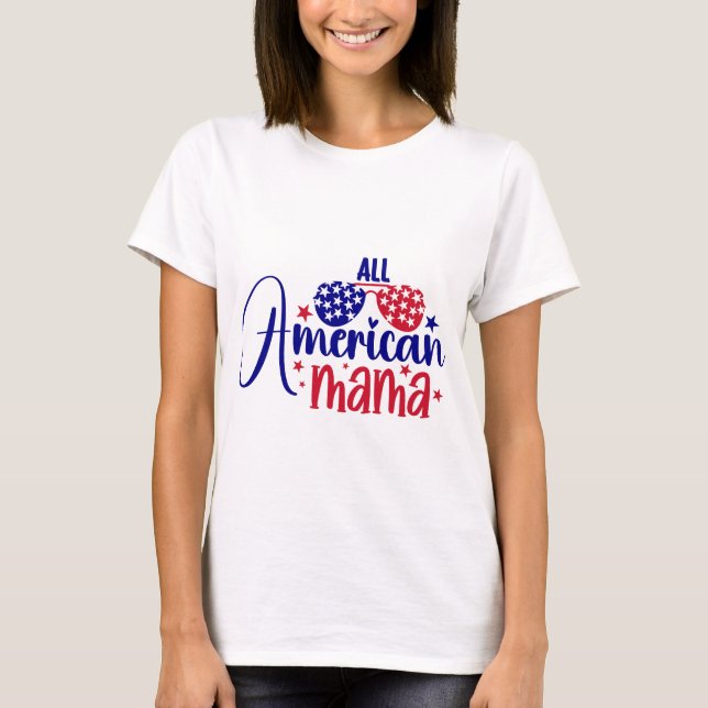 All American Mama T-Shirt (Front)