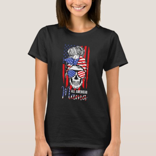 All American Mama Usa Flag Messy Bun Skull Mom 4th T_Shirt