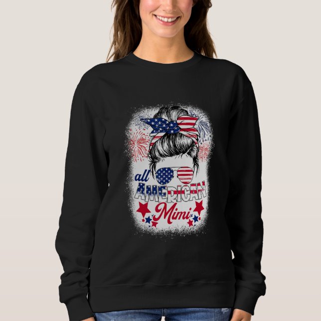 All American Mimi Patriotic 4th Of July Messy Bun  Sweatshirt (Front)