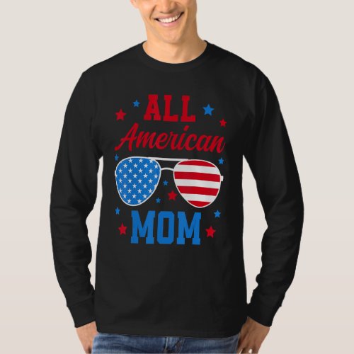 All American Mom 4th Of July Mothers Day Sunglasse T_Shirt