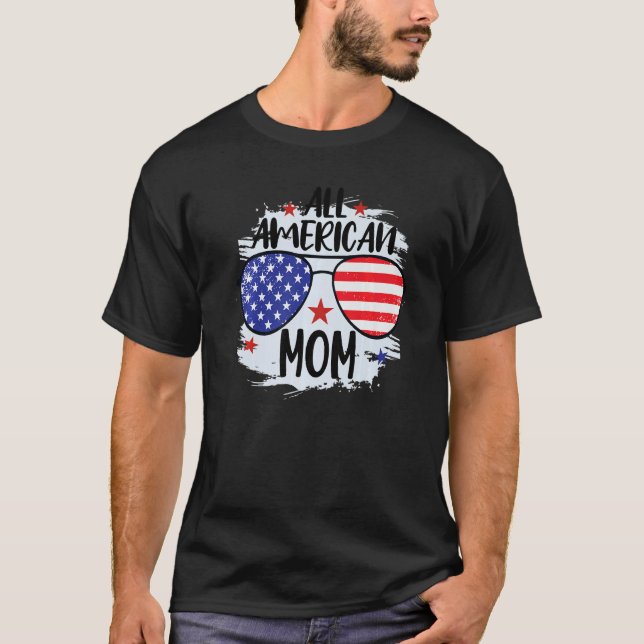 All American Mom 4th of July Patriot Mothers Day W T-Shirt (Front)