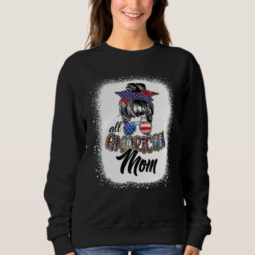 All American Mom Messy Bun Mom 4th Of July Patriot Sweatshirt