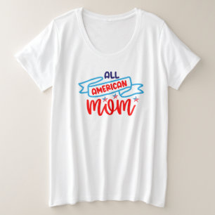 All American Mom Plus Size T-Shirt