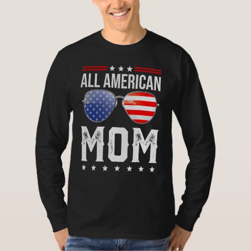 All American Mom Sunglasses American Flag 4th Of J T_Shirt