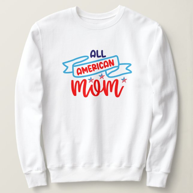 All American Mom   Sweatshirt (Design Front)
