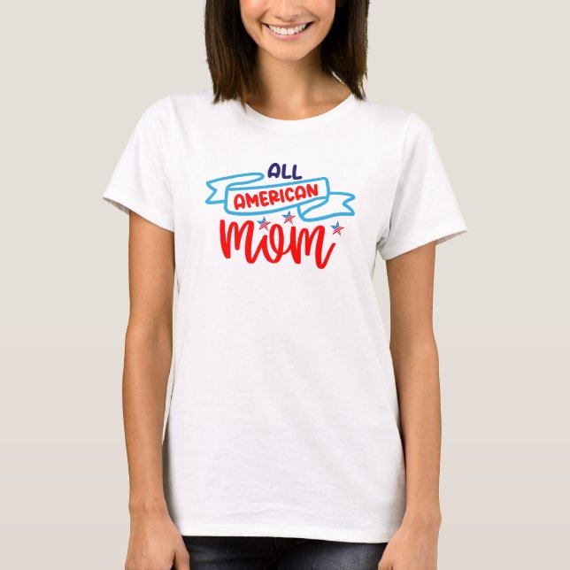All American Mom  T-Shirt (Front)