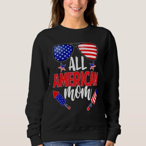 All American Mom Us Flag Sunglasses 4th Of July Mo Sweatshirt