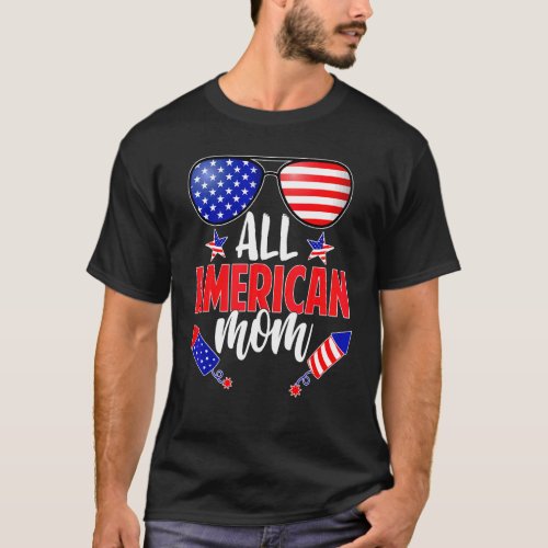 All American Mom Us Flag Sunglasses 4th Of July Mo T_Shirt