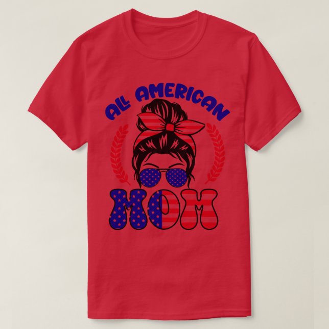 All american MOM US flag sunglasses for matching 4 T-Shirt (Design Front)