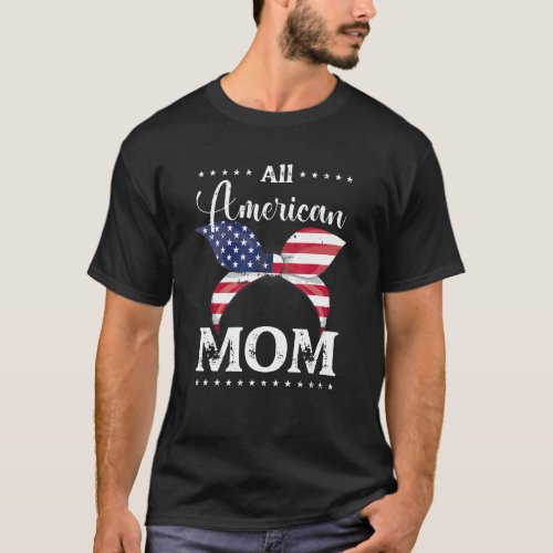 All American Mom USA 4th of July Family Matching 2 T_Shirt