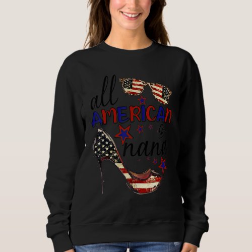 All American Nana Patriotic 4th Of July High Heels Sweatshirt
