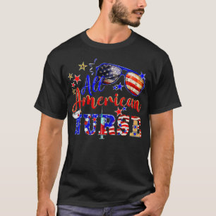 All American Nurse 4th of July Patriotic American T-Shirt