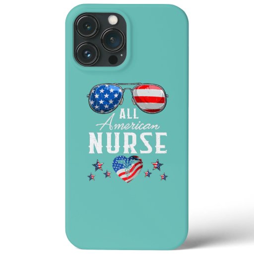 All American Nurse 4th of July Patriotic USA Flag iPhone 13 Pro Max Case