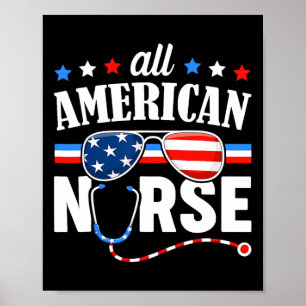 All American Nurse 4th Of July Patriotic Usa Flag  Poster