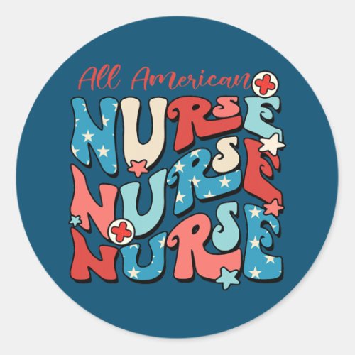 All American nurse retro trendy Patriotic 4th of Classic Round Sticker
