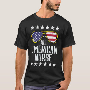 All American Nurse Scrub Memorial Day 4th Of July T-Shirt
