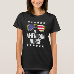 All American Nurse Scrub Memorial Day 4th Of July T-Shirt