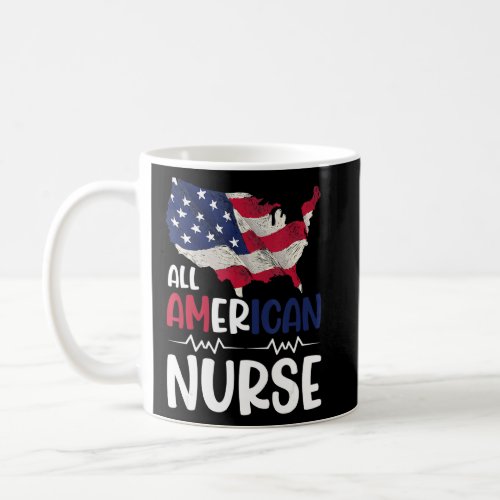 All American Nurse Usa Flag Memorial Day 4th Of Ju Coffee Mug