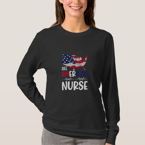 All American Nurse Usa Flag Memorial Day 4th Of Ju T_Shirt